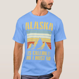 Alaska roept en ik moet naar Alaska Lovers Vint T-shirt