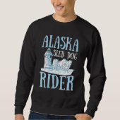 Alaska Sled Dog Rider for an Alaska Sled Dog Rider Trui (Voorkant)