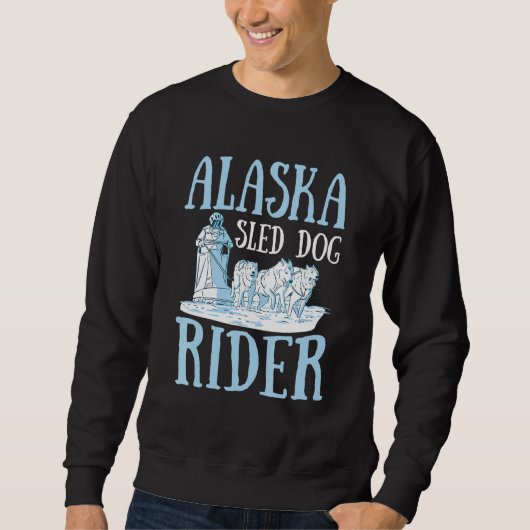 Alaska Sled Dog Rider for an Alaska Sled Dog Rider Trui (Voorkant)