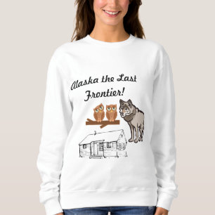 Alaska The Last Frontier Trui