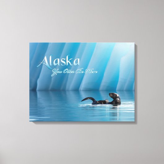 Alaska-You Otter ben hier Canvas Afdruk (Voorkant)
