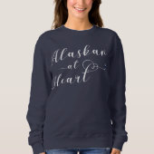 Alaskan At Heart Sweatshirt, Alaska Trui (Voorkant)