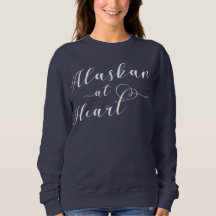 Alaskan At Heart Sweatshirt, Alaska