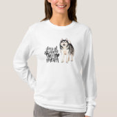 Alaskan Malamute - Blijf thuis bij de hond T-shirt (Voorkant)