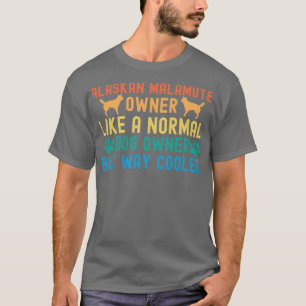 Alaskan Malamute Eigenaar T shirt