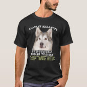 Alaskan Malamute Professional Human Trainer  T-shirt (Voorkant)