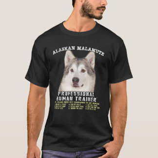 Alaskan Malamute Professional Human Trainer  T-shirt
