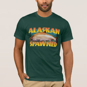 Alaskan Spawned T-shirt