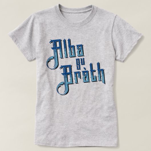 Alba gu Bràth. Scotland Forever T-Shirt (Design voorkant)