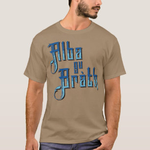 Alba gu Bràth. Scotland Forever Tee Shirt