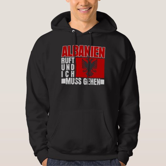 Albania Calls Albanian Flag Albanian Hoodie (Voorkant)
