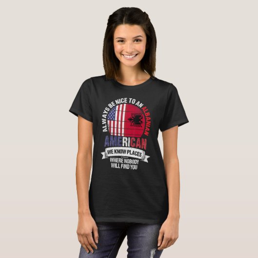 Albanian American We know Places where Albania Fla T-shirt (Voorkant volledig)