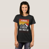 Albanië roept en ik moet gaan t-shirt (Voorkant volledig)