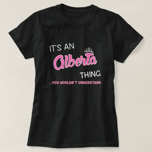 Alberta ding dat je niet zou begrijpen t-shirt (Design voorkant)