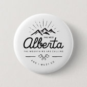 Alberta Mountains noemen me Monotone Ronde Button 5,7 Cm (Voorkant)