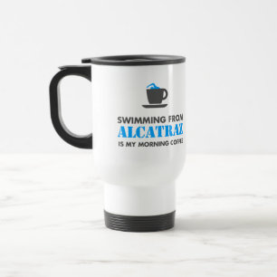 Alcatraz is mijn ochtendkoffie   Reisboor Reisbeker
