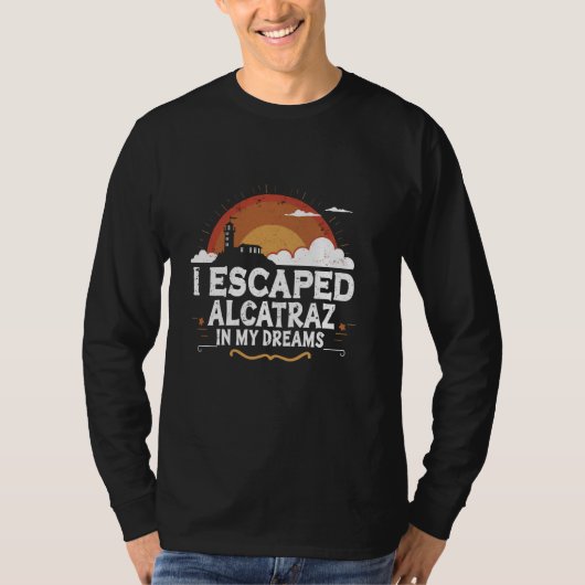 Alcatraz Island Gevangenisgeschiedenis Beroemde Ge T-shirt (Voorkant)