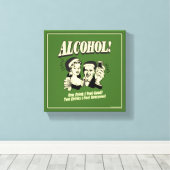 Alchohol: Een Drink die ik goed voel Canvas Afdruk (Insitu (Houten vloer))