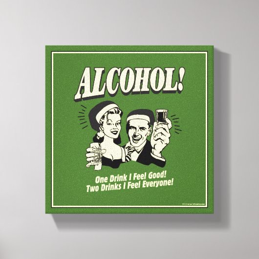 Alchohol: Een Drink die ik goed voel Canvas Afdruk (Voorkant)