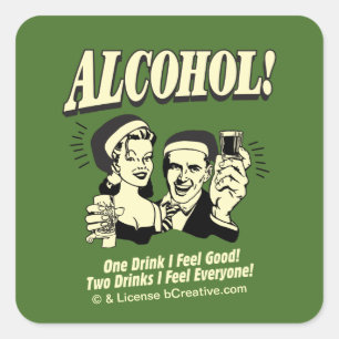 Alchohol: Een Drink die ik goed voel Vierkante Sticker