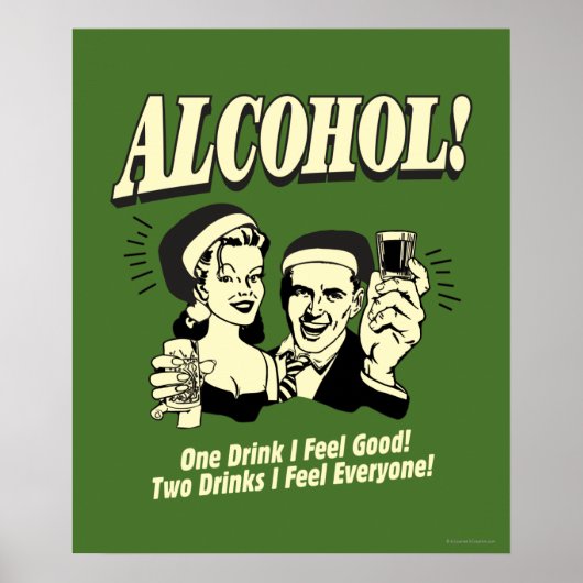Alchohol: One Drink I feel Good Poster (Voorkant)