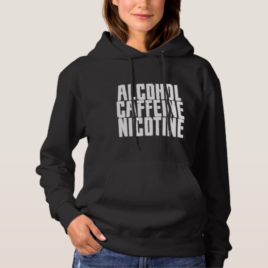 Alcohol Caffeine Nicotine Hoodie (Voorkant)