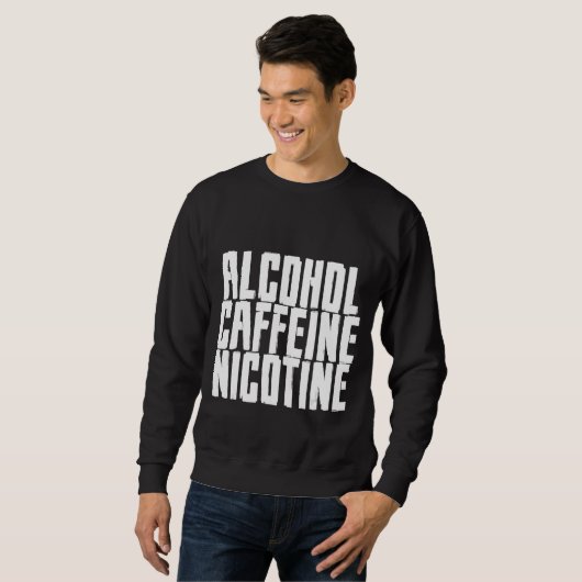 Alcohol Caffeine Nicotine Trui (Voorkant volledig)