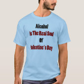Alcohol is de echte bron van Valentijnsdag T-shirt (Voorkant)