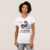 Alcohol is een oplossing in de chemie t-shirt (Voorkant volledig)