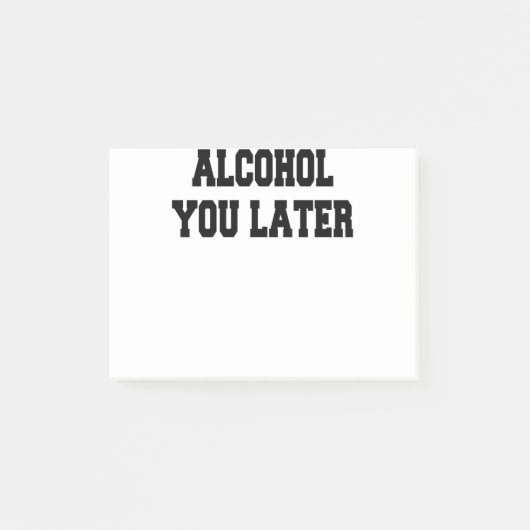 alcohol je later post-it® notes (Voorkant)