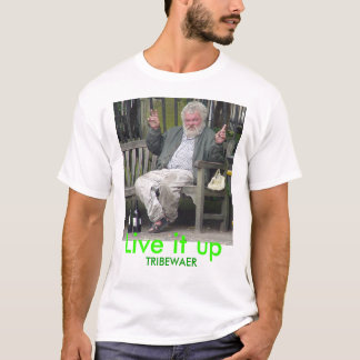 alcohol, leef het op, TRIBEWAER T-shirt