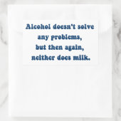 Alcohol lost geen problemen op, Milk? Rechthoekige Sticker (Tas)