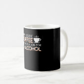 Alcohol Lover Stap naast Koffie Dit is taak Koffiemok (Voorkant rechts)