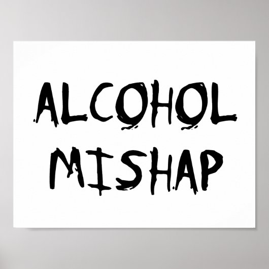 Alcohol Mishap Poster (Voorkant)