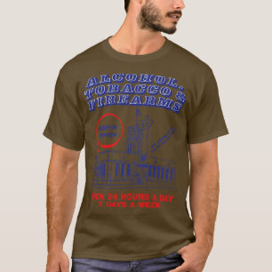 Alcohol Tabak Vuurwapens Store T-shirt