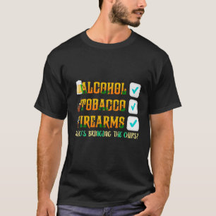 Alcohol Tabak Vuurwapens Wie brengt de Chips T-shirt