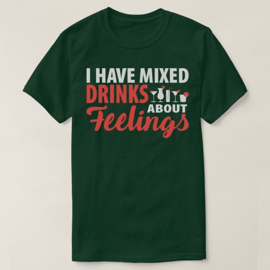 Alcohol waarover ik gemengde gevoelens heb Funny d T-shirt (Design voorkant)