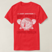 Alcohol Wine Drinker met kampeerproblemen T-shirt (Design voorkant)