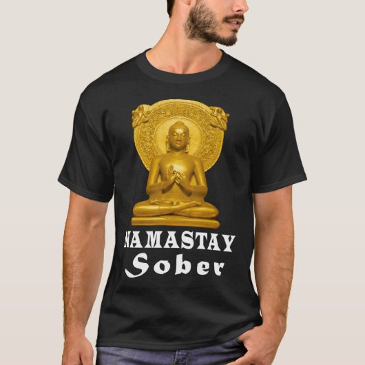 Alcoholic Abstinence Buddha Sober Namastay Hope So T-shirt (Voorkant)