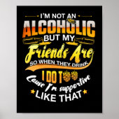 Alcoholic, maar mijn vrienden zijn dat ook als ze poster (Voorkant)