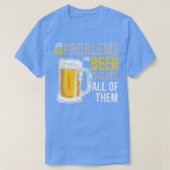 Alcoholproblemen Beer lost al deze problemen op. T-shirt (Design voorkant)
