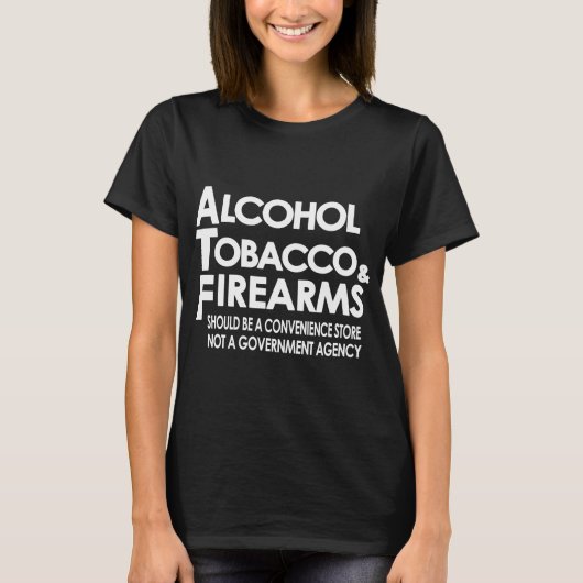 alcoholtabak en vuurwapens - aanstootgevende t-shi t-shirt (Voorkant)