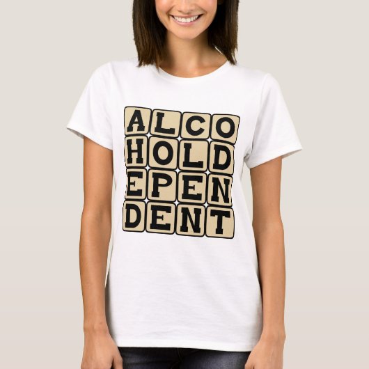 Alcoholverslaafd, Alcoholist T-shirt (Voorkant)