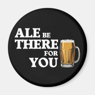 Ale Be There For You beroemd gemaakt door Funny Be Magneet