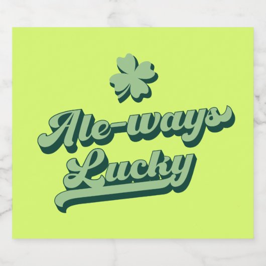 Ale-ways Lucky St Patrick's Day Bier Etiket (Enkel label)