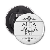 Alea Iacta Est Button Flesopener (Voorkant)