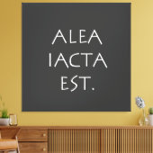 Alea Iacta Est Canvas Afdruk (Insitu (Woonkamer))