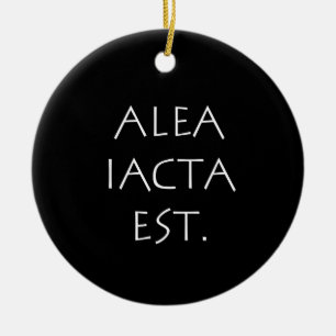 Alea Iacta Est Keramisch Ornament