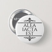 Alea Iacta Est Ronde Button 5,7 Cm (Voorkant /achterkant)