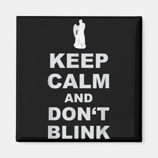 Alert - Weeng Angel - Keep Calm And Dont Blink 2  Magneet (Voorkant)